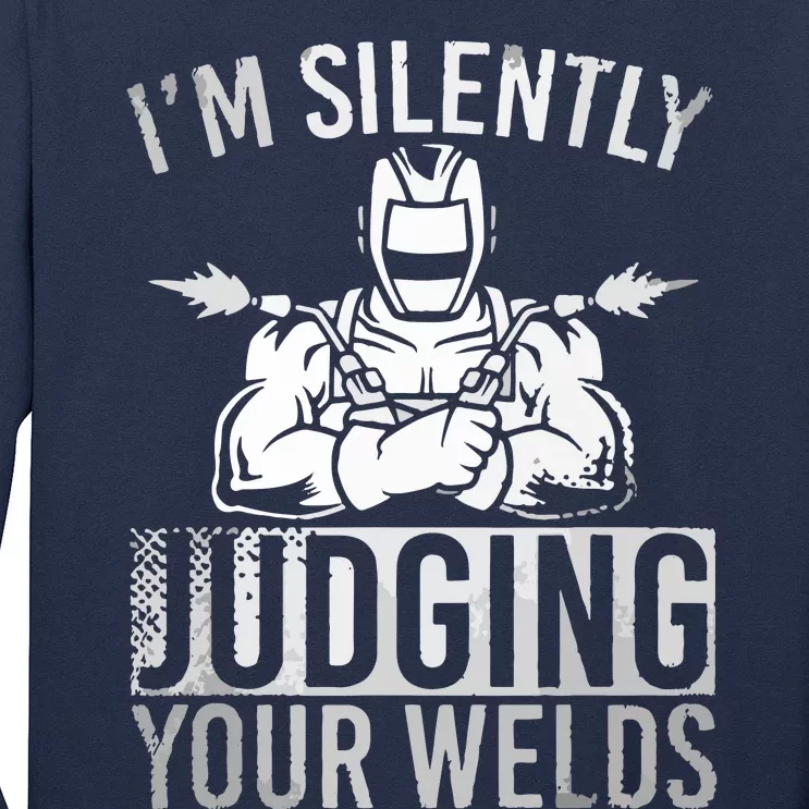 I'm Silently Judging Your Wels Welder Craftsmen Job Hobby Long Sleeve Shirt