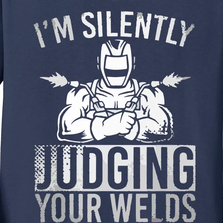 I'm Silently Judging Your Wels Welder Craftsmen Job Hobby Kids Long Sleeve Shirt