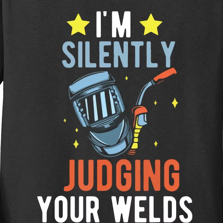 I'm Silently Judging Your Welds Welder Welding Kids Long Sleeve Shirt