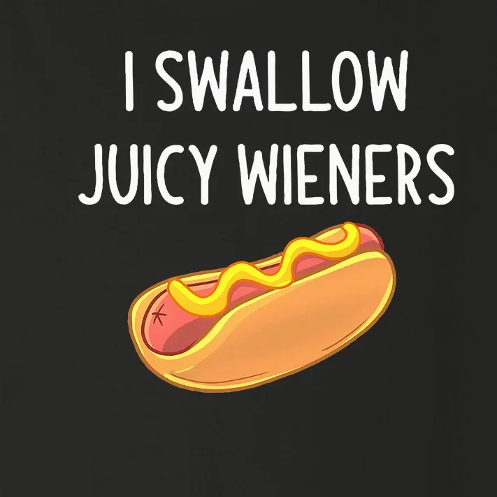 I Swallow Juicy Wieners Funny Joke Toddler Long Sleeve Shirt