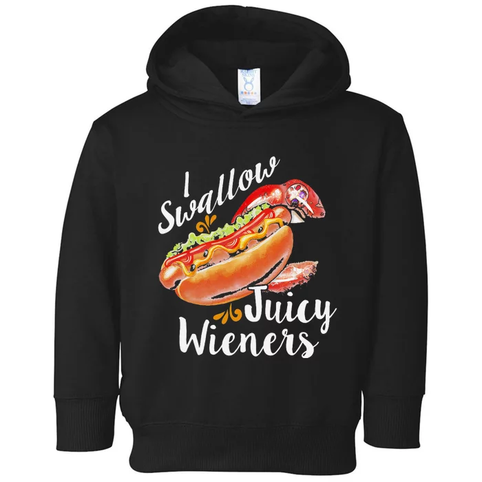 I Swallow Juicy Wieners Fastfood Joke Sarcastic Family Dogs Toddler Hoodie