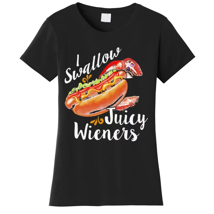 I Swallow Juicy Wieners Fastfood Joke Sarcastic Family Dogs Women's T-Shirt