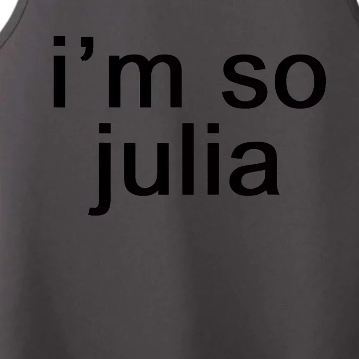 IM So Julia Funny Slang Sarcasm Fashion Statement Performance Tank