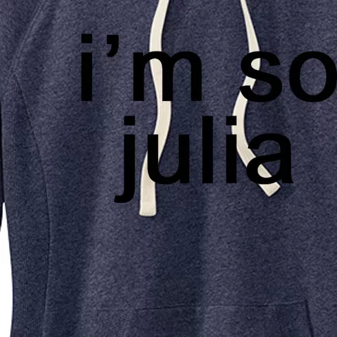 IM So Julia Funny Slang Sarcasm Fashion Statement Women's Fleece Hoodie