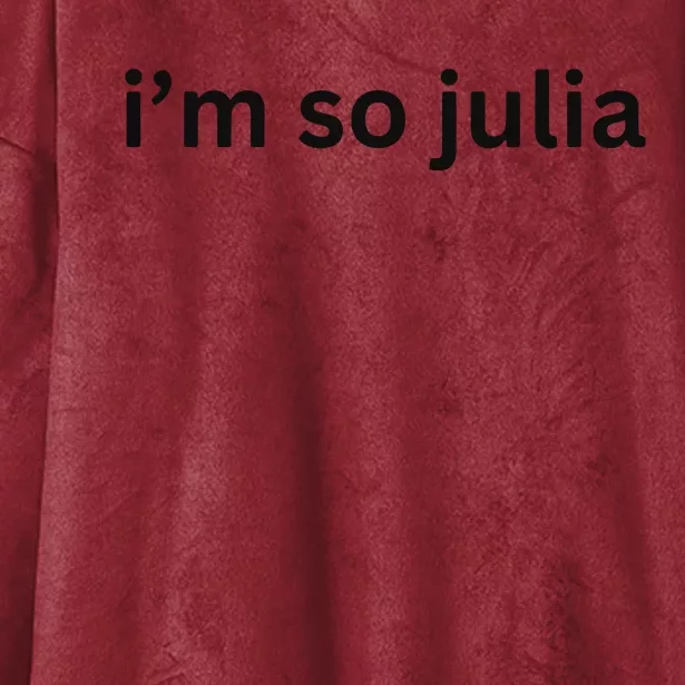 IM So Julia Green Design Funny IM So Julia Meme 2024 Hooded Wearable Blanket