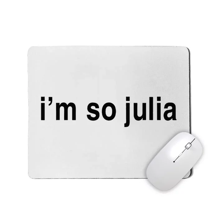 IM So Julia Mousepad