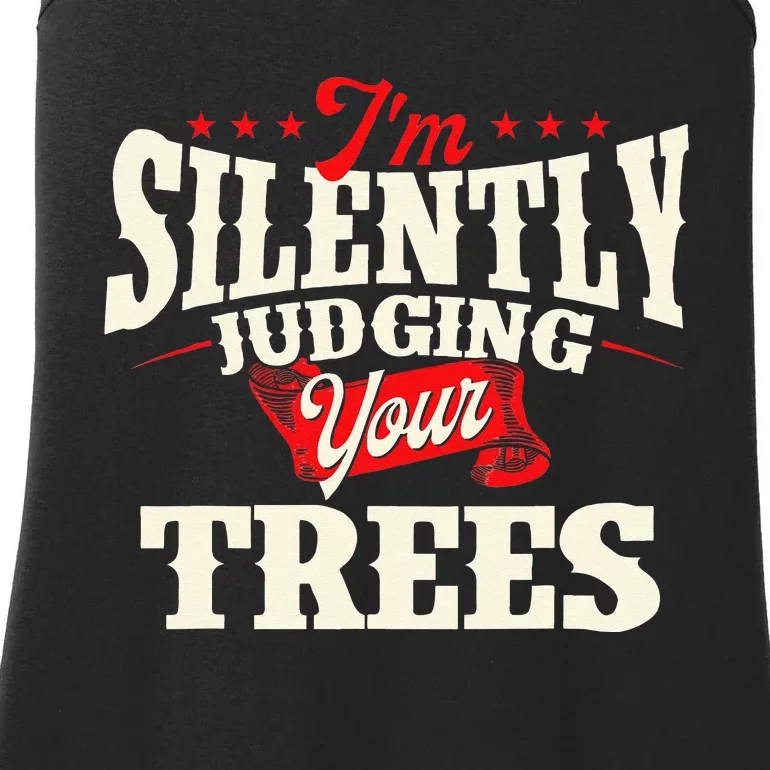 I'm Silently Judging Your Trees Arborist Tree Surgeon Ladies Essential Tank