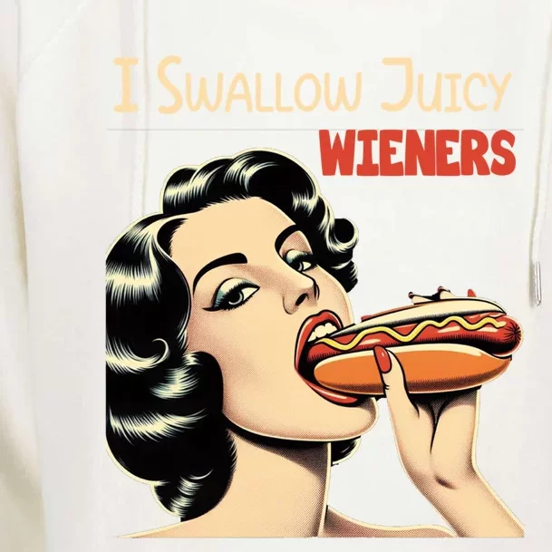 I Swallow Juicy Wieners Funny Joke Hot Dog Pun Meaningful Gift Womens Funnel Neck Pullover Hood