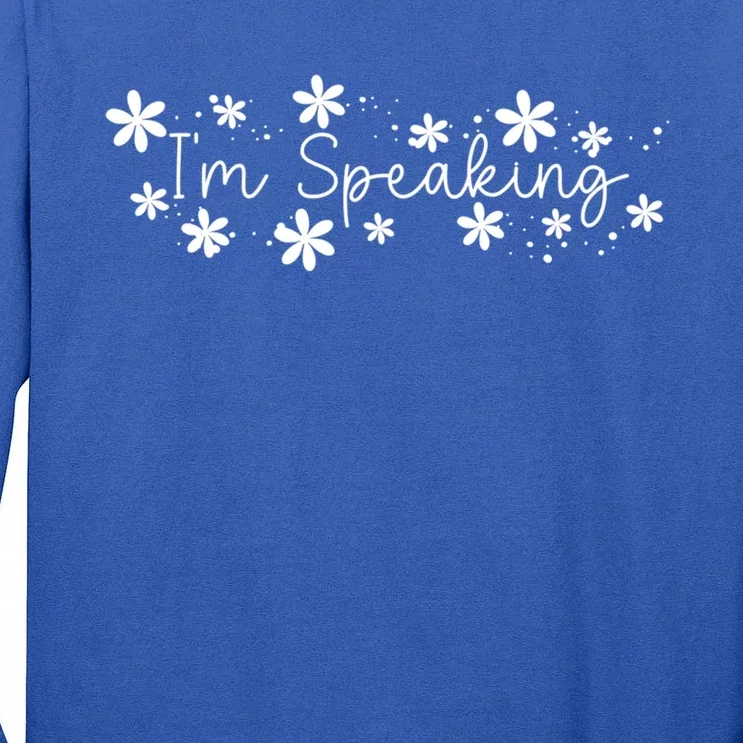 IM Speaking Kamala Harris Walz Gift Tall Long Sleeve T-Shirt