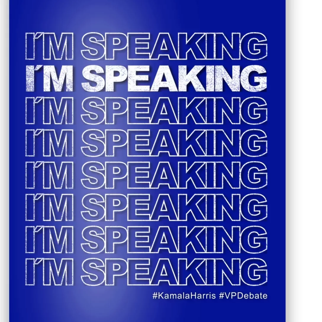 IM Speaking Kamala Harris #Vpdebate Swag Funny Gift Poster