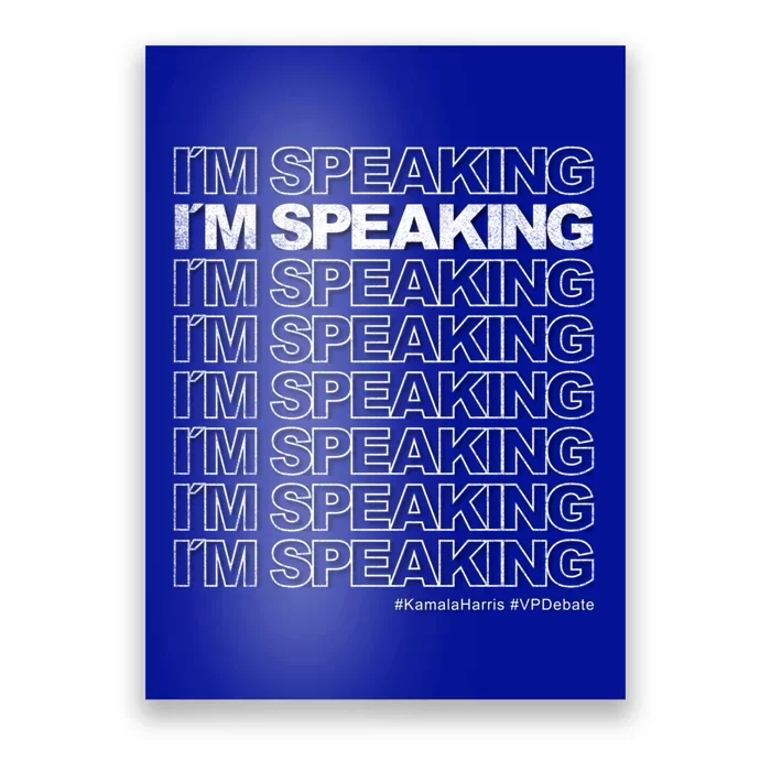 IM Speaking Kamala Harris #Vpdebate Swag Funny Gift Poster