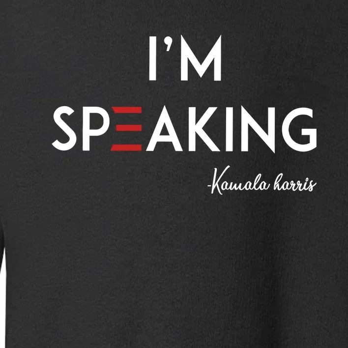 IM Speaking Kamala Harris Toddler Sweatshirt