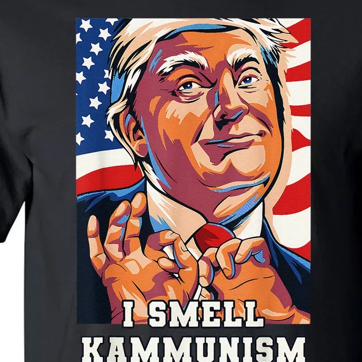 I Smell Kammunism Harris Funny Communism Harris 2024 Tall T-Shirt