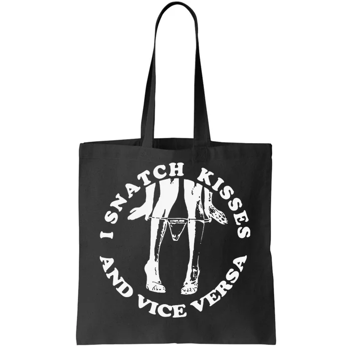 I Snatch Kisses And Vice Versa Funny Couple Love Tote Bag