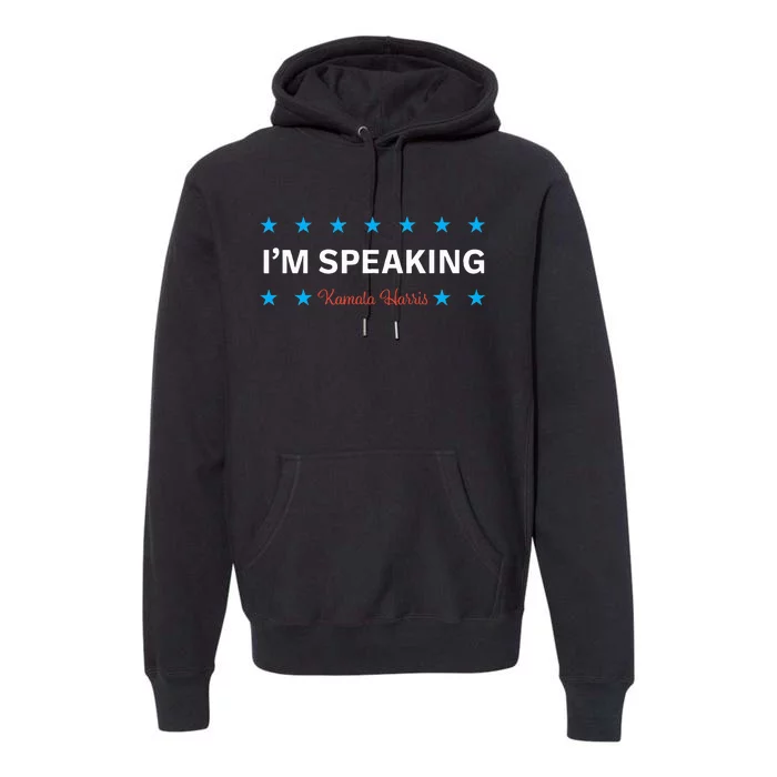 I’M Speaking Kamala Harris Premium Hoodie