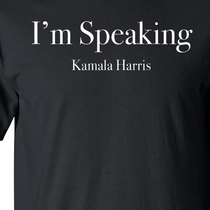 Im Speaking Kamala Harris 2024 Tall T-Shirt