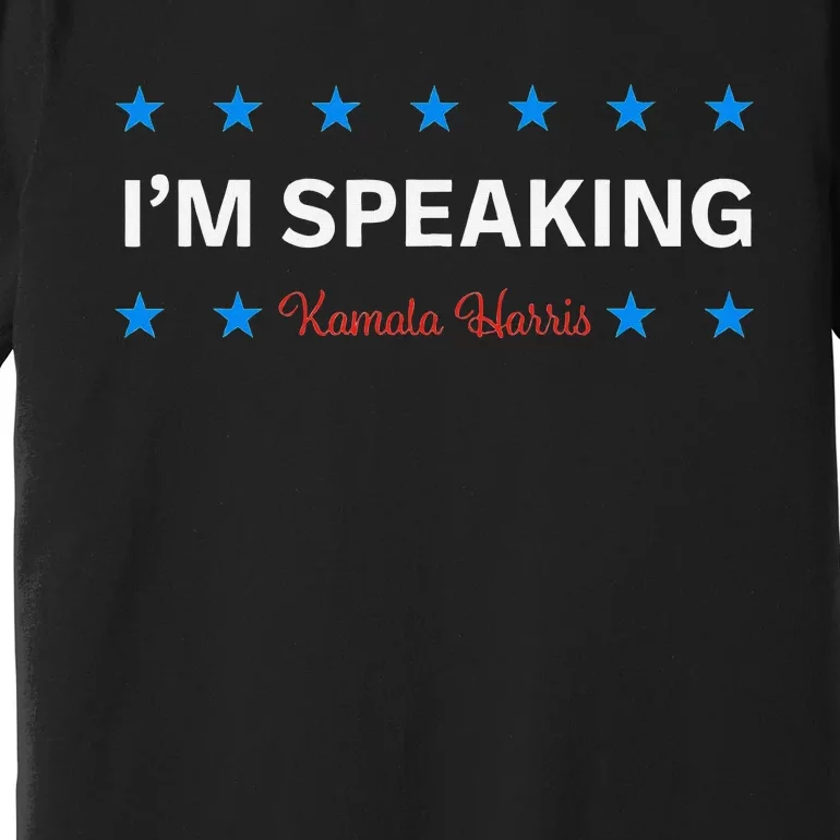 I’M Speaking Kamala Harris Premium T-Shirt