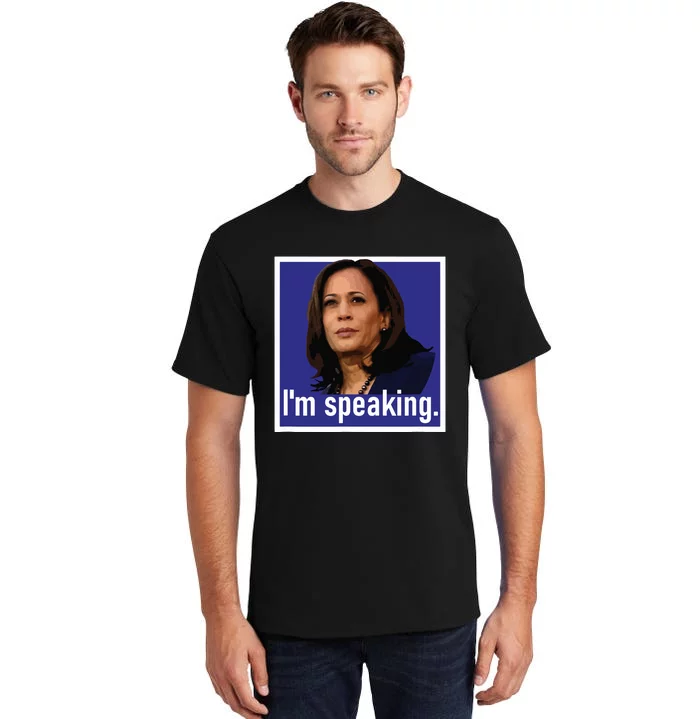 Im Speaking Kamala Harris Tall T-Shirt