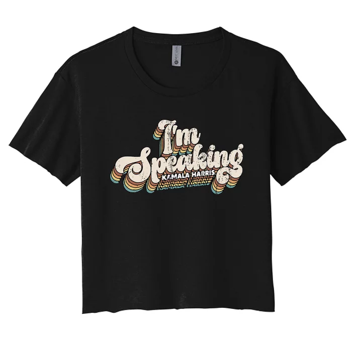 IM Speaking Kamala Harris Presidential Election Women's Crop Top Tee