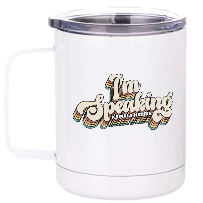 IM Speaking Kamala Harris Presidential Election Front & Back 12oz Stainless Steel Tumbler Cup