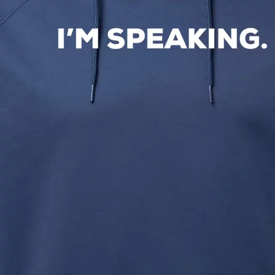 IM Speaking Kamala Harris Quote Pro Biden Supporter Gift Performance Fleece Hoodie