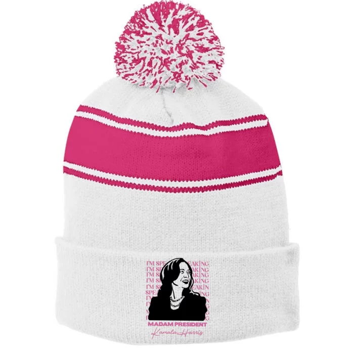 Im Speaking Kamala Harris Madam President 2024 Stripe Pom Pom Beanie