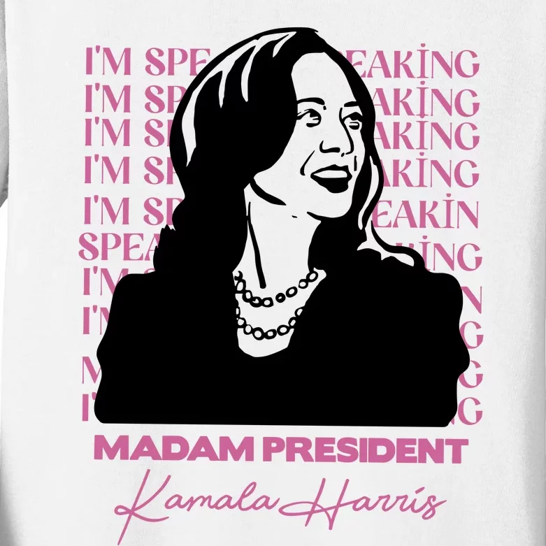 Im Speaking Kamala Harris Madam President 2024 Kids Long Sleeve Shirt