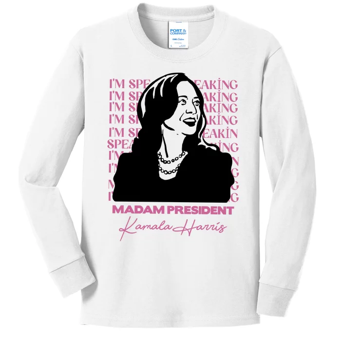 Im Speaking Kamala Harris Madam President 2024 Kids Long Sleeve Shirt