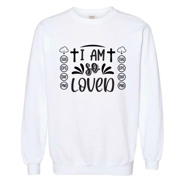 I'm So Loved Garment-Dyed Sweatshirt