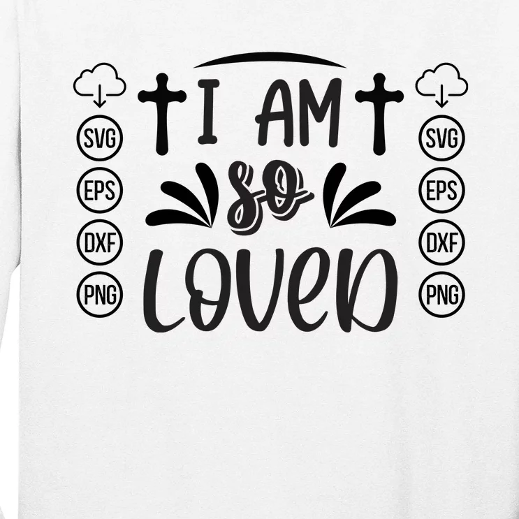 I'm So Loved Long Sleeve Shirt