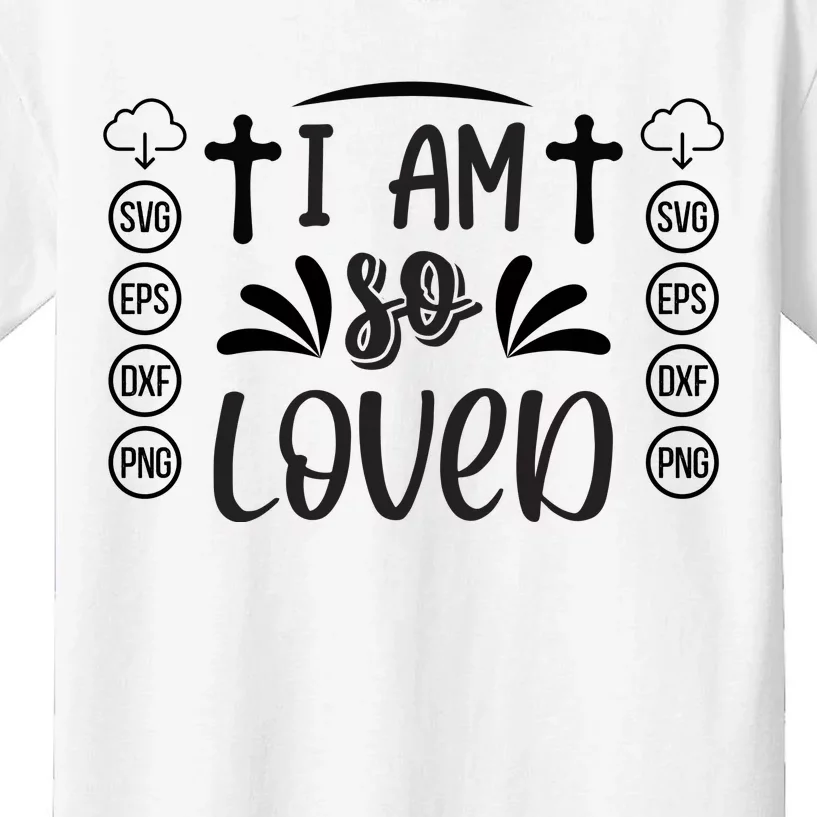 I'm So Loved Kids T-Shirt