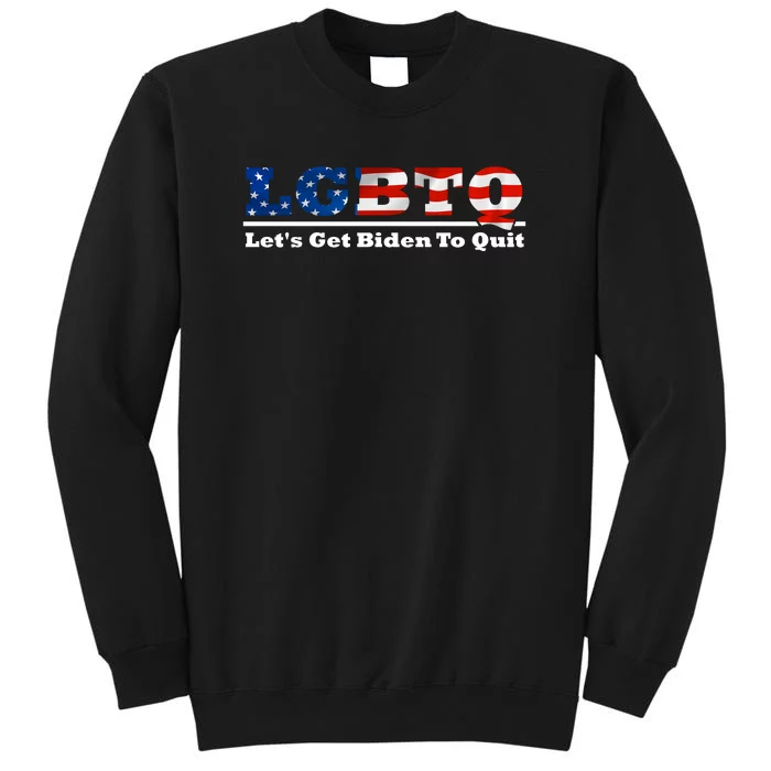 I Support LGBTQ Lets Get Biden To Quit Funny Tall Sweatshirt