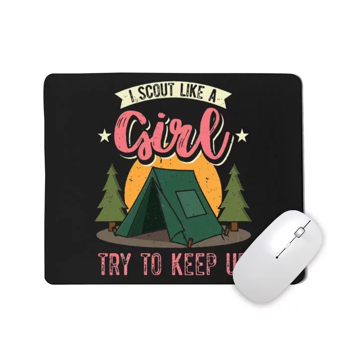 I Scout Like A Girl Try To Keep Up Troop Leader Scout Mousepad