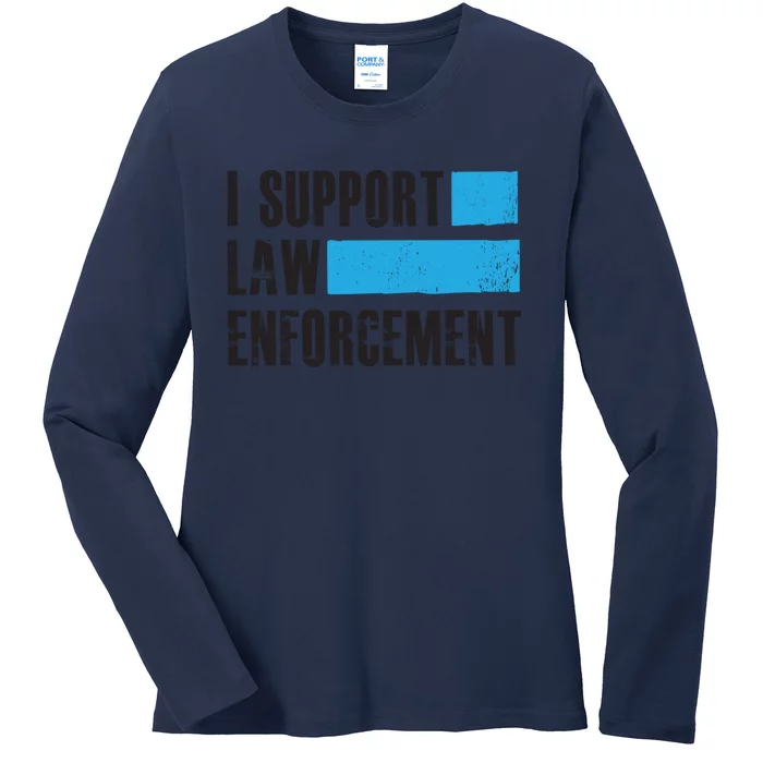 I Support Law Enforcet Meaningful Gift Cops Leos Police Gift Ladies Long Sleeve Shirt