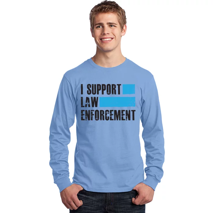 I Support Law Enforcet Meaningful Gift Cops Leos Police Gift Long Sleeve Shirt