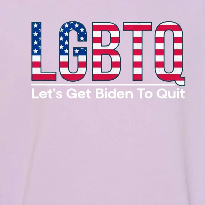 I Support LGBTQ Lets Get Biden To Quit Funny Garment-Dyed Sweatshirt