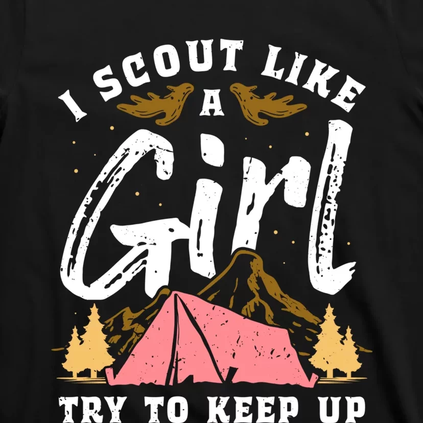 I Scout Like A Girl Try To Keep Up - Scouting Funny Gift T-Shirt