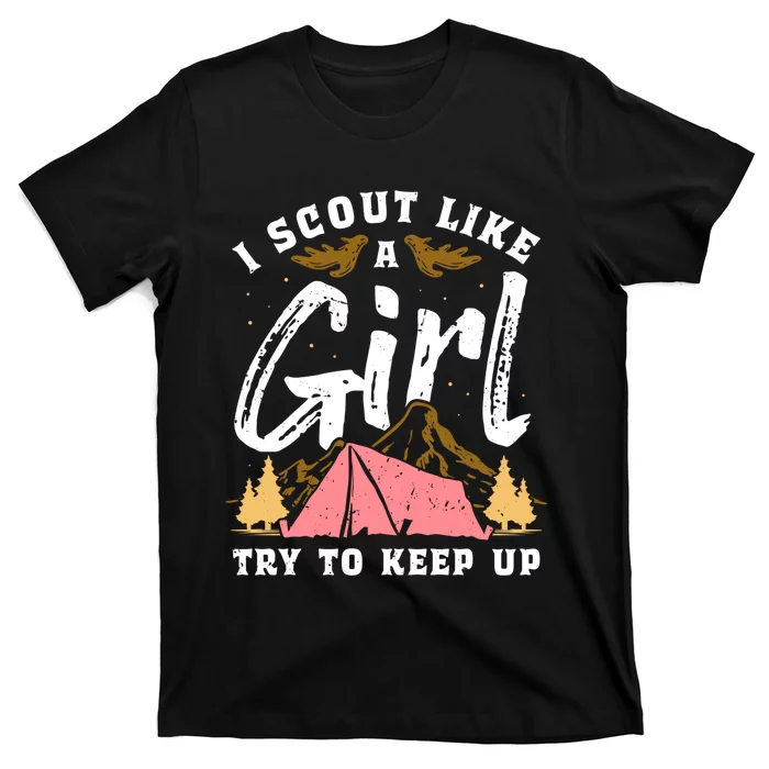 I Scout Like A Girl Try To Keep Up - Scouting Funny Gift T-Shirt