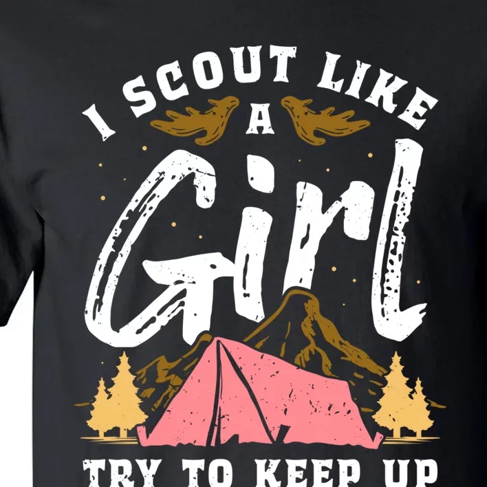 I Scout Like A Girl Try To Keep Up - Scouting Funny Gift Tall T-Shirt