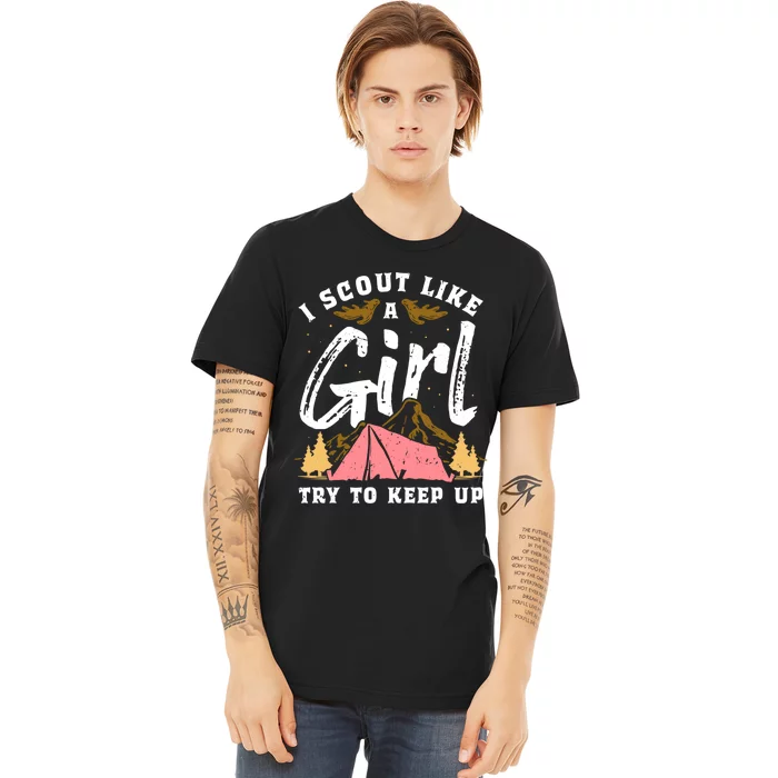 I Scout Like A Girl Try To Keep Up - Scouting Funny Gift Premium T-Shirt