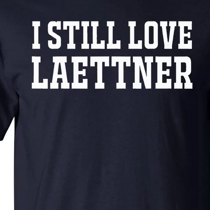 I Still Love Basketball Legend Tall T-Shirt