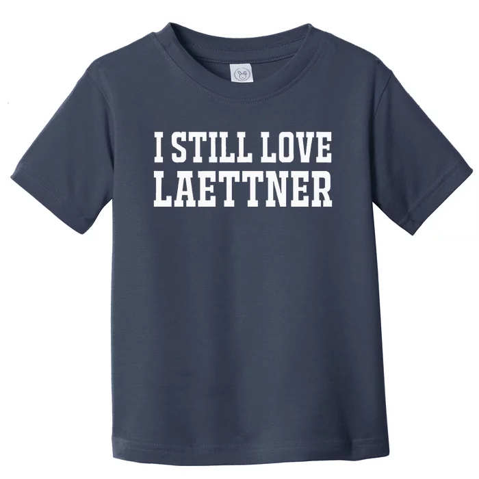 I Still Love Basketball Legend Toddler T-Shirt