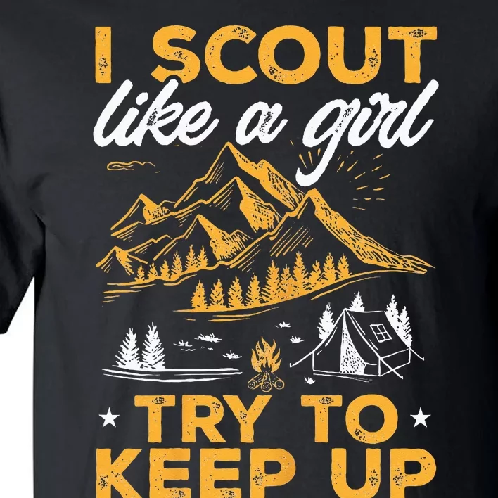 I Scout Like A Girl Try To Keep Up Funny Scouting Tall T-Shirt