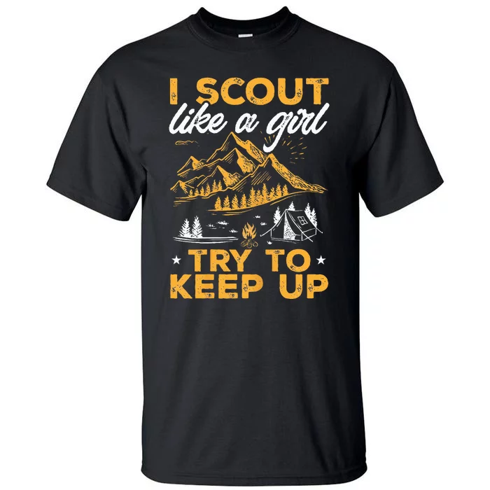 I Scout Like A Girl Try To Keep Up Funny Scouting Tall T-Shirt