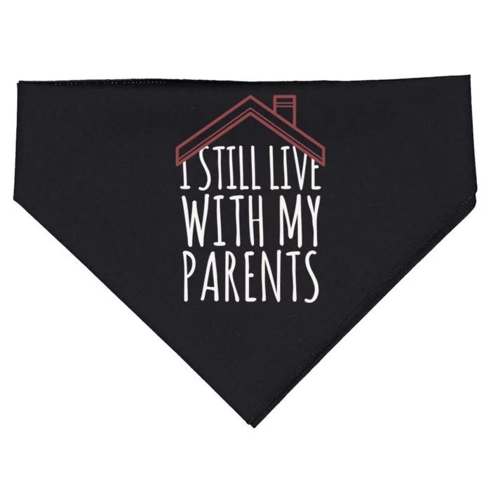 I Still Live With My Parents Adult Funny Gift USA-Made Doggie Bandana