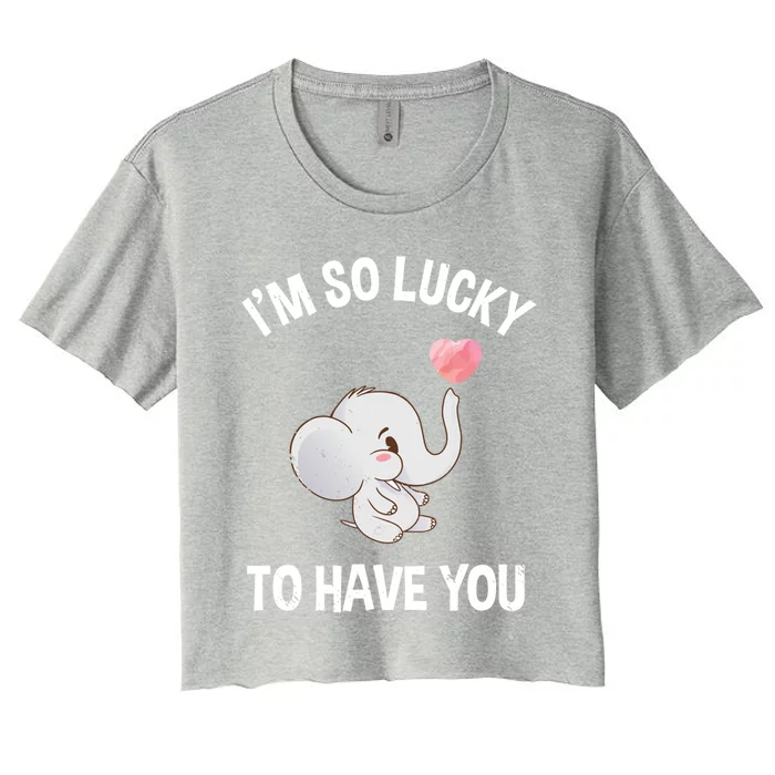 I'm So Lucky To Have You Valentine's Day Cute Elephant Meaningful Gift Women's Crop Top Tee