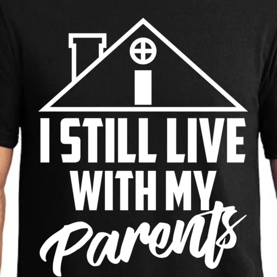 I Still Live With My Parents Love Home Funny Son Parent Gift Great Gift Pajama Set