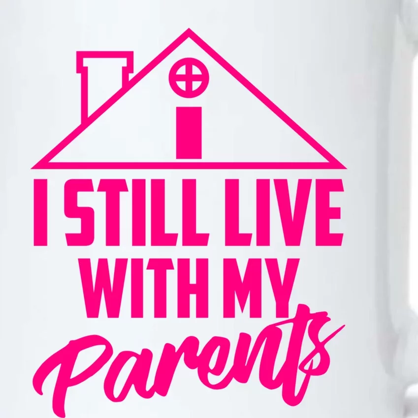 I Still Live With My Parents Love Home Funny Son Parent Gift Black Color Changing Mug