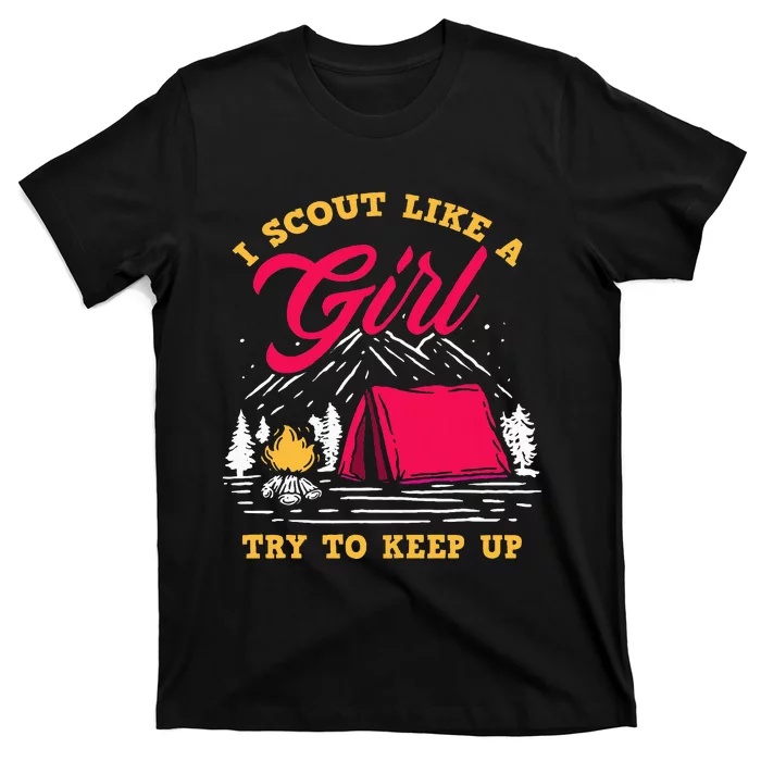 I Scout Like A Girl Try To Keep Up Funny Scout T-Shirt