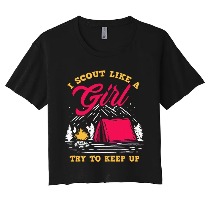 I Scout Like A Girl Try To Keep Up Funny Scout Women's Crop Top Tee